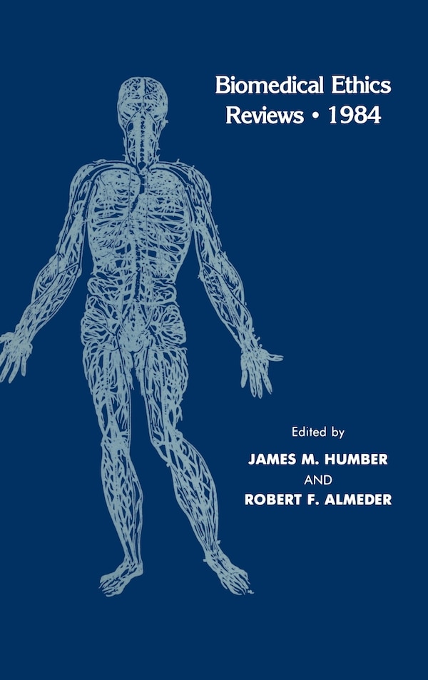 Biomedical Ethics Reviews - 1984 by James M. Humber, Hardcover | Indigo Chapters