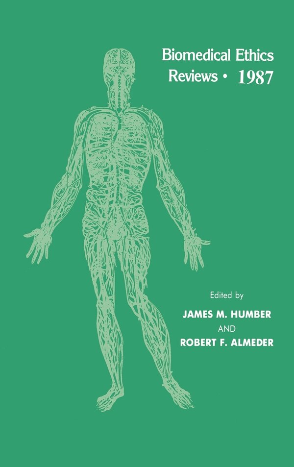 Biomedical Ethics Reviews - 1987 by James M. Humber, Hardcover | Indigo Chapters