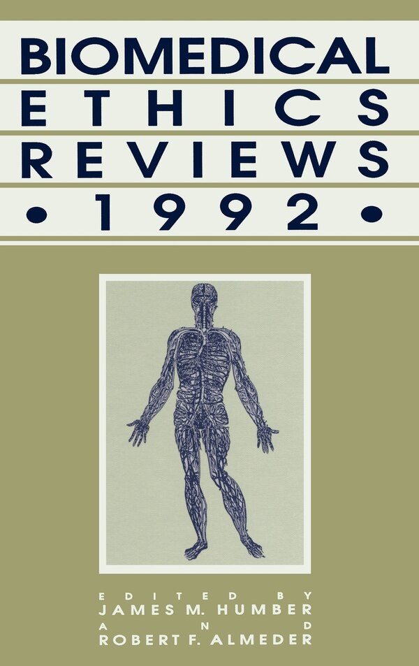 Biomedical Ethics Reviews - 1992 by James M. Humber, Hardcover | Indigo Chapters