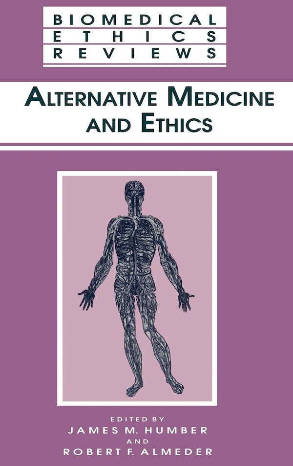 Alternative Medicine and Ethics by James M. Humber, Hardcover | Indigo Chapters