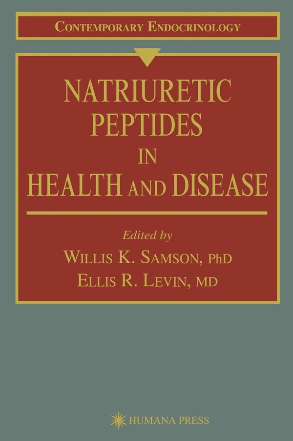 Natriuretic Peptides in Health and Disease by Willis K. Samson, Hardcover | Indigo Chapters
