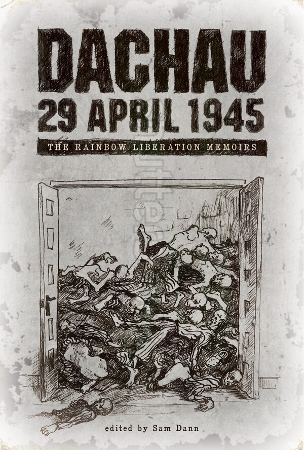 Dachau 29 April 1945 by Sam Dann, Paperback | Indigo Chapters