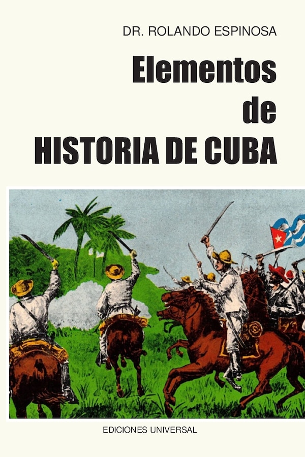 Elementos de Historia de Cuba by Rolando Espinosa, Paperback | Indigo Chapters