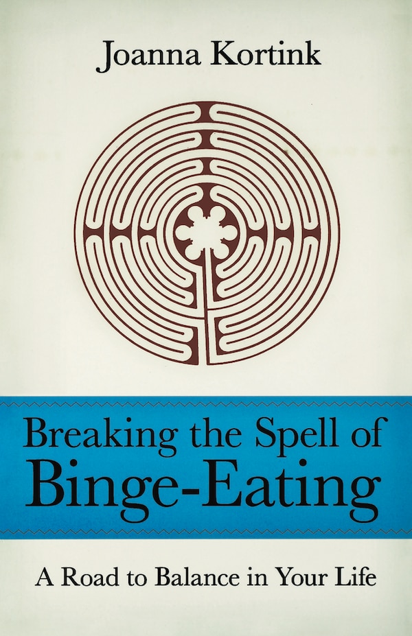 Breaking The Spell Of Binge-eating by Joanna Kortink, Paperback | Indigo Chapters