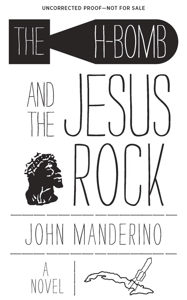 The H-Bomb and the Jesus Rock by John Manderino, Paperback | Indigo Chapters