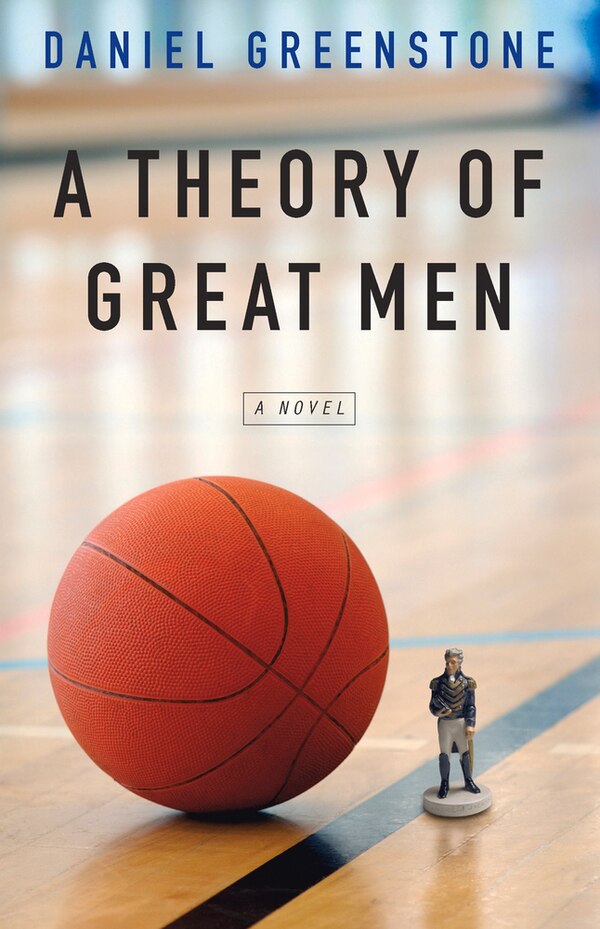 A Theory of Great Men by Daniel Greenstone, Paperback | Indigo Chapters