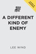 A Different Kind of Enemy by Lee Wind, Paperback | Indigo Chapters
