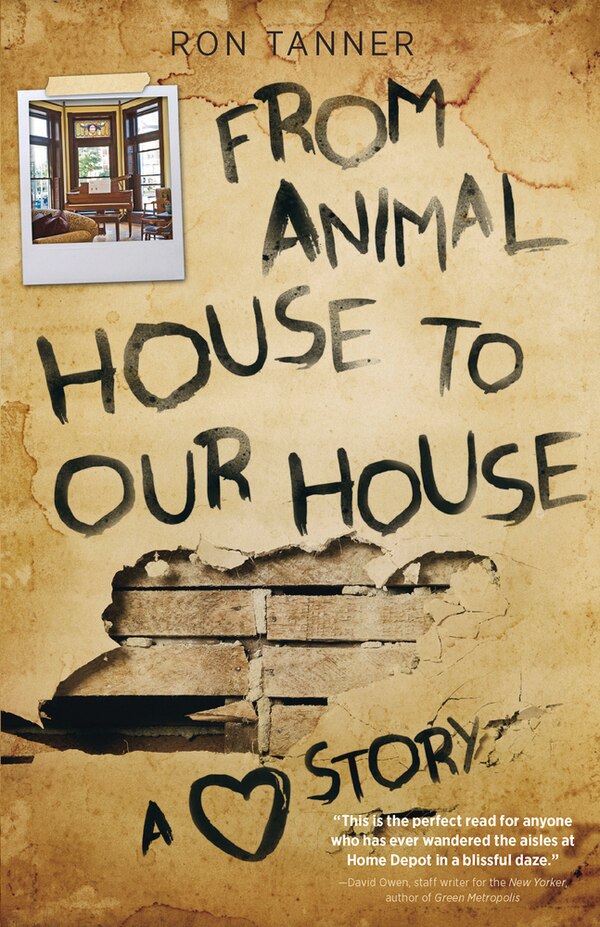 From Animal House To Our House by Ron Tanner, Paperback | Indigo Chapters