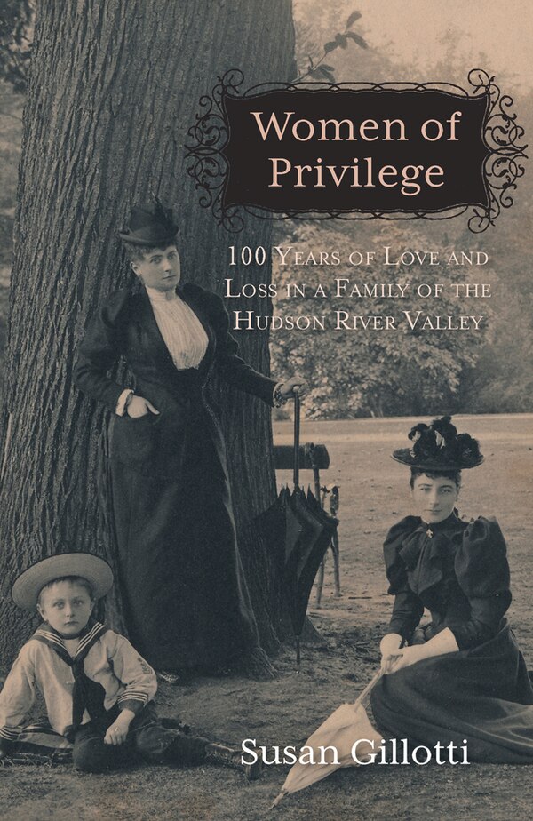 Women Of Privilege by Susan Gillotti, Paperback | Indigo Chapters