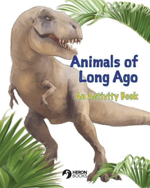 Animals of Long Ago by Heron Books, Paperback | Indigo Chapters