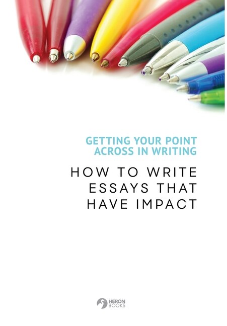 Getting Your Point Across In Writing by Heron Books, Paperback | Indigo Chapters