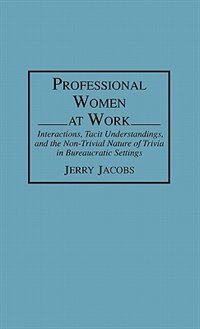 Professional Women at Work by Jerry Jacobs, Hardcover | Indigo Chapters