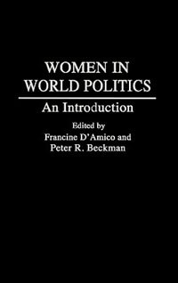 Women in World Politics by Francine D'Amico, Hardcover | Indigo Chapters