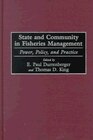 State and Community in Fisheries Management by Thomas King, Hardcover | Indigo Chapters