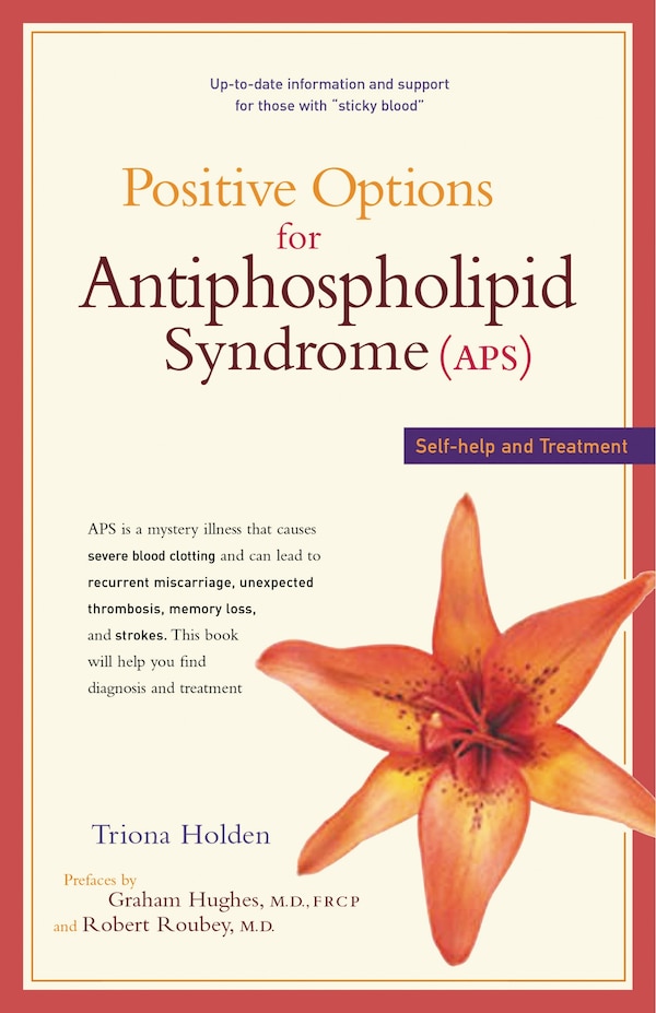 Positive Options for Antiphospholipid Syndrome (APS) by Triona Holden, Paperback | Indigo Chapters