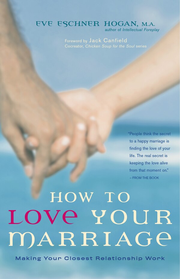 How to Love Your Marriage by Eve Eschner Hogan, Paperback | Indigo Chapters