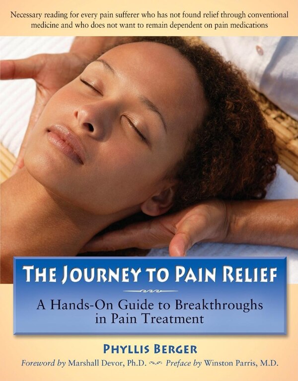 The Journey to Pain Relief by Phyllis Berger, Paperback | Indigo Chapters