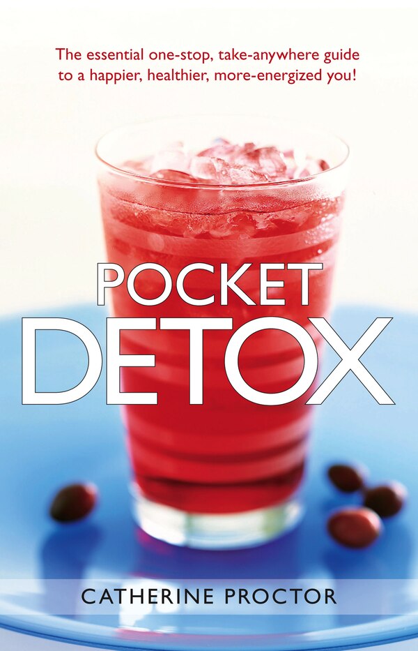 Pocket Detox by Catherine Proctor, Paperback | Indigo Chapters