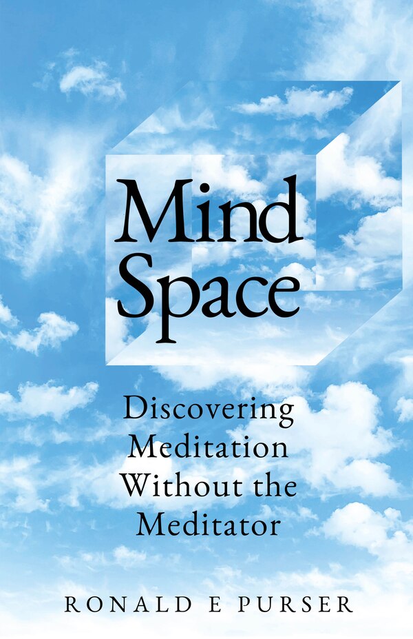 Mind Space by Ronald Edward Purser, Paperback | Indigo Chapters