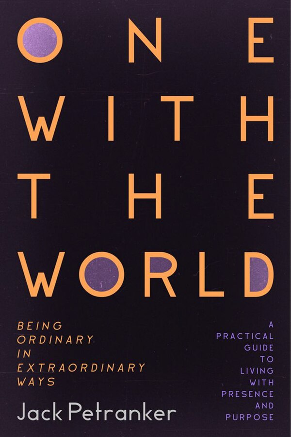 One With the World by Jack Ronald Petranker, Paperback | Indigo Chapters