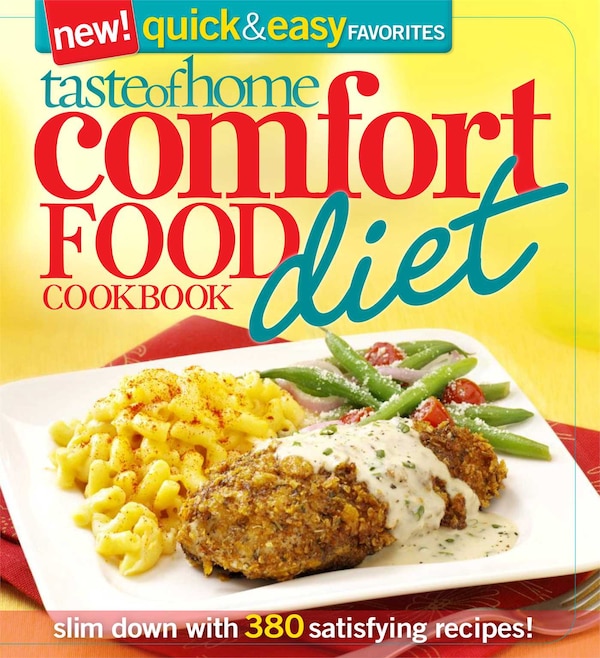 Taste of Home Comfort Food Diet Cookbook: New Quick & Easy Favorites by Taste of Taste of Home, Paperback | Indigo Chapters