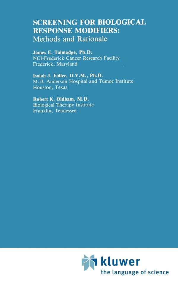 Screening For Biological Response Modifiers: Methods And Rationale by James E Talmadge, Hardcover | Indigo Chapters