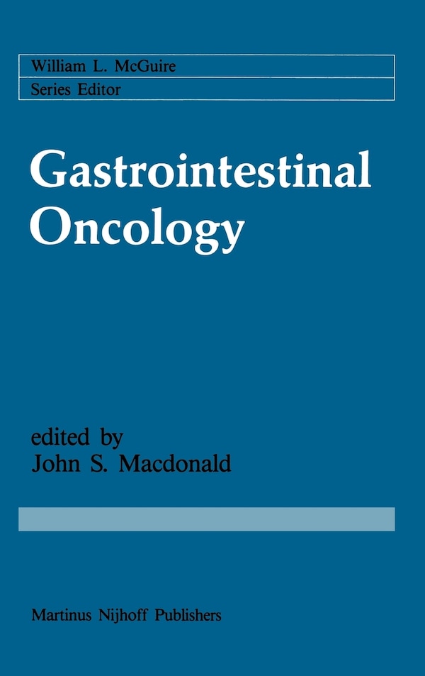 Gastrointestinal Oncology by John S MacDonald, Hardcover | Indigo Chapters