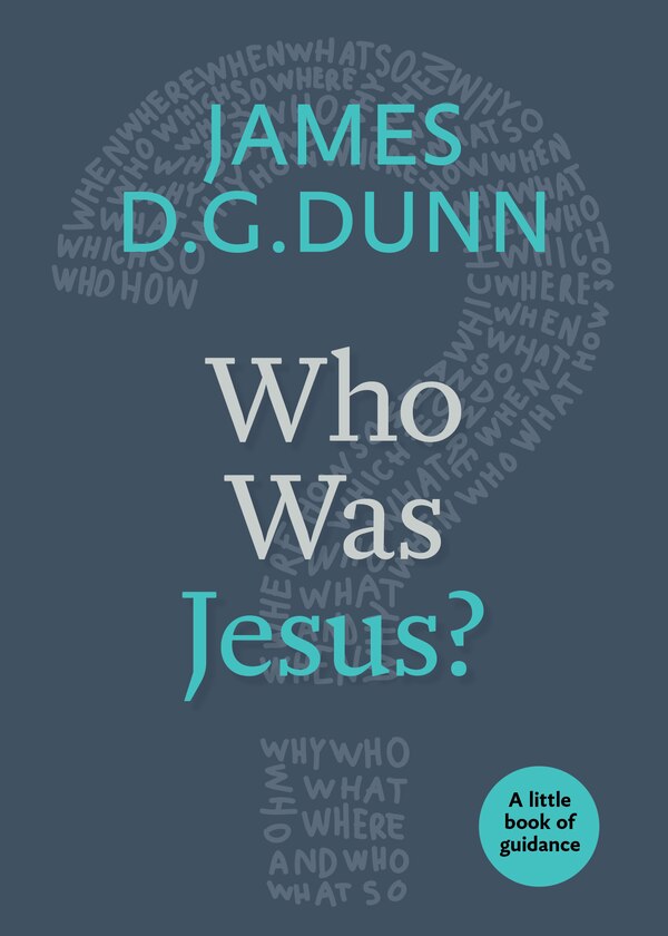 Who Was Jesus? by James D. G. Dunn, Paperback | Indigo Chapters