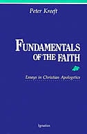 Fundamentals of the Faith: Essays in Christian Apologetics by Peter Kreeft, Paperback | Indigo Chapters