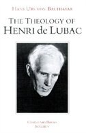 The Theology of Henri de Lubac by Hans Urs von Balthasar, Paperback | Indigo Chapters
