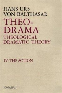 Theo-Drama by Hans Urs von Balthasar, Hardcover | Indigo Chapters