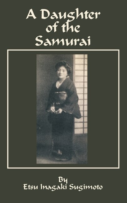 A Daughter Of The Samurai by Etsu I Sugimoto, Paperback | Indigo Chapters