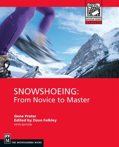 Snowshoeing by Gene Prater, Paperback | Indigo Chapters