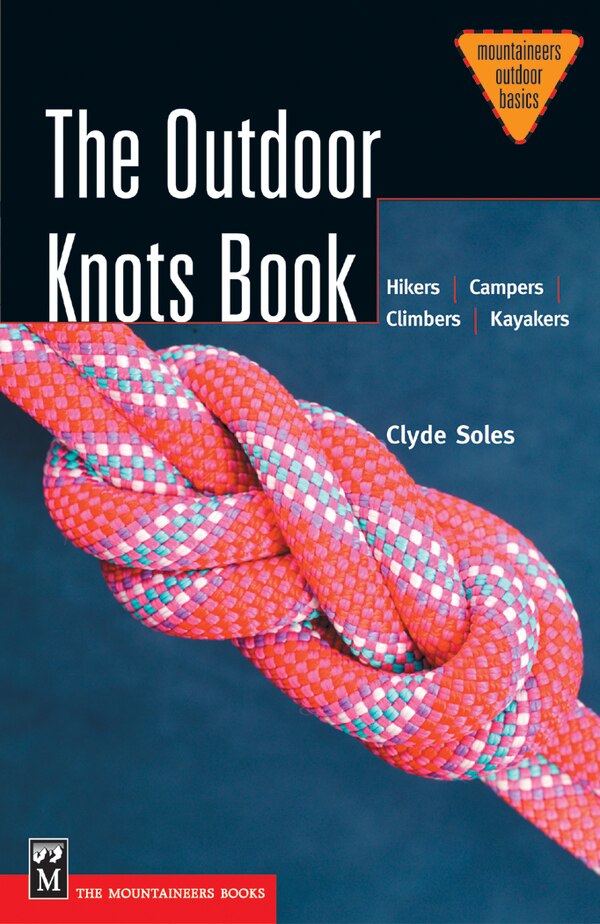 The Outdoor Knots Book by Clyde Soles, Paperback | Indigo Chapters