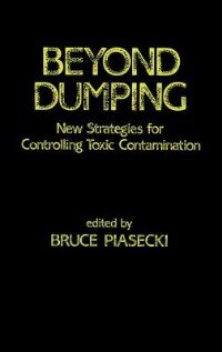 Beyond Dumping by Bruce Piasecki, Hardcover | Indigo Chapters