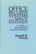 Office Records Systems and Space Management by Donald B. Tweedy, Hardcover | Indigo Chapters