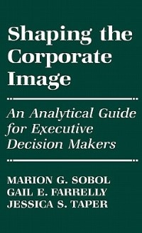 Shaping the Corporate Image by Gail E. Farrelly, Hardcover | Indigo Chapters