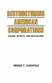 Restructuring American Corporations by Abbass F. Alkhafaji, Hardcover | Indigo Chapters