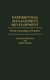 Experiential Management Development by Solomon Hoberman, Hardcover | Indigo Chapters
