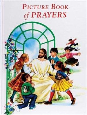 Picture Book of Prayers by Lawrence G. Lovasik, Hardcover | Indigo Chapters