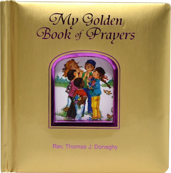 My Golden Book of Prayers by Thomas J Donaghy, Board Book | Indigo Chapters