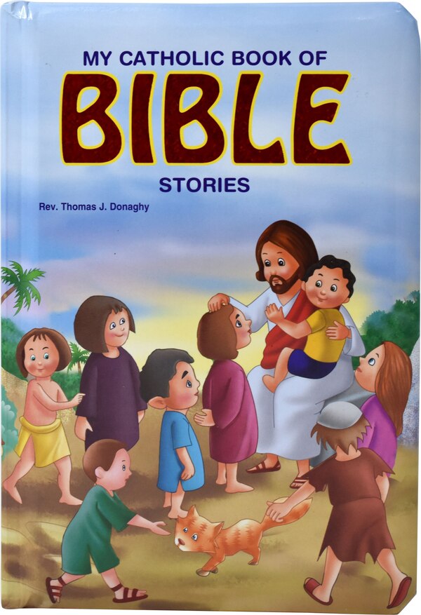 My Catholic Book of Bible Stories by Thomas J Donaghy, Board Book | Indigo Chapters