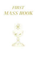 First Mass Book by Catholic Book Publishing & Icel, Leather/Fine Binding | Indigo Chapters