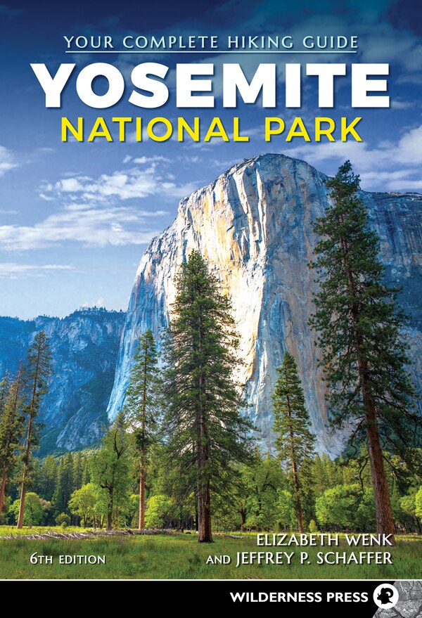 Yosemite National Park by Elizabeth Wenk, Paperback | Indigo Chapters