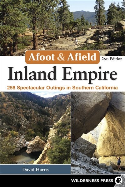 Afoot & Afield: Inland Empire by David Harris, Paperback | Indigo Chapters