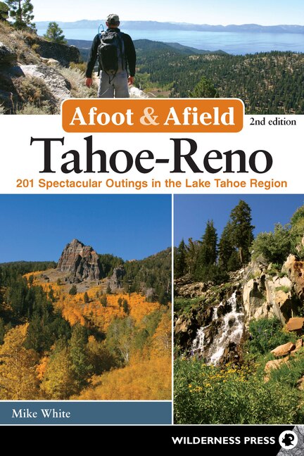 Afoot & Afield: Tahoe-Reno by Mike White, Paper over Board | Indigo Chapters