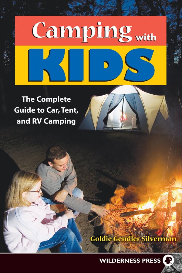 Camping With Kids by Goldie Silverman, Paper over Board | Indigo Chapters