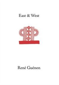 East and West by RENE GUENON, Perfect | Indigo Chapters