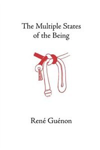 The Multiple States of the Being by RENE GUENON, Paperback | Indigo Chapters