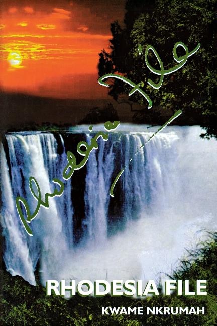 Rhodesia File by Kwame Nkrumah, Paperback | Indigo Chapters